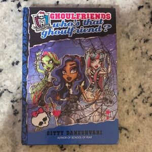 Monster High Ghoulfriends Hard Back Book Who’s that Ghoulfriend? 2013